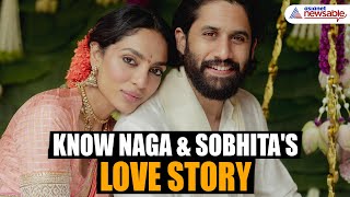 Love Story of Naga Chaitanya amp Sobhita Dhulipala From Birthday Bash to Engagement [upl. by Llerrat65]