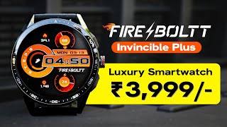 FireBoltt Invincible Plus  ₹3999 Premium Luxury Smartwatch in Budget under 4000 [upl. by Azral]