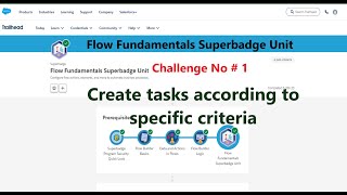 Create tasks according to specific criteria Challenge No 1Flow Fundamentals Superbadge Unit [upl. by Assecnirp]