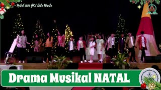 DRAMA MUSIKAL NATAL  Merayakan Kepedulian Allah pada Dunia  GKI Kota Wisata [upl. by Levenson]