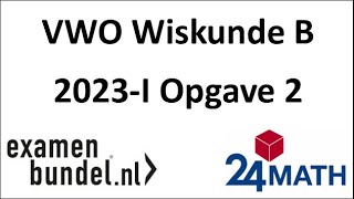 Eindexamen vwo wiskunde B 2023I Opgave 2 [upl. by Bryanty]