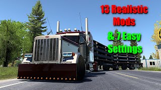 Top 13 Realistic Mods amp 7 Settings  American Truck Simulator [upl. by Salchunas926]