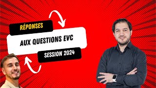 Réponses à vos questions concernant les EVC session 2024 Vidéo faite avec Dr Zakariya Chamekh [upl. by Aivin]