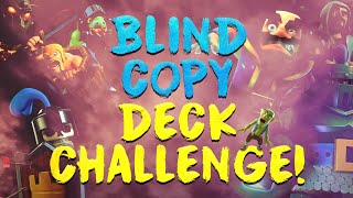 Blind Copy Deck Challenge  Clash royale [upl. by Santini]