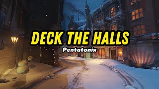 Pentatonix  Deck The Halls Christmas Lyric [upl. by Jeavons]