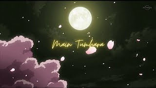 Main Tumhara  Dil Bechara slowed  reverb [upl. by Enajaras]