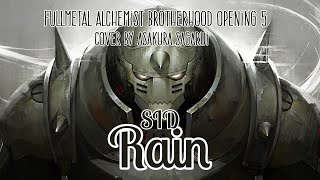 SID  Rain Fullmetal Alchemist Brotherhood OP 5 cover by Asakura Sagarui [upl. by Giuseppe651]