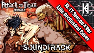 Attack On Titan Season 4 OST quotXLTT AOTFs1quot Epic Orchestral Cover [upl. by Yukio110]