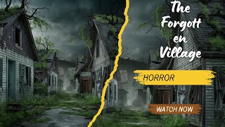 The Forgotten Village terinding short horror story facts motivation hose story move  thiril [upl. by Notgnirra916]