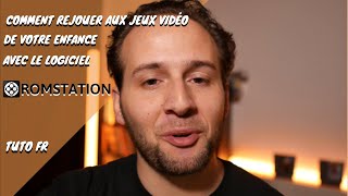 TUTO Émulateur FR  Comment rejouer aux jeux vidéo de votre enfance avec le logiciel Romstation 2020 [upl. by Rihat]