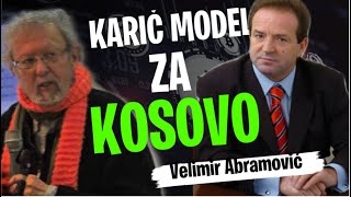 Velimir Abramović KARIĆ MODEL ZA KOSOVO [upl. by Andromeda]