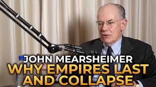 John Mearsheimer  What Makes Empires Last and Collapse [upl. by Eked502]