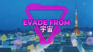 EVADE FROM 宇宙  FLYDAY CHINATOWN [upl. by Werna]