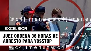 Juez ordena arrestar 36 horas a YosStop por incumplir medidas de protección [upl. by Nasho]