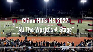 Chino Hills HS WBA finals 2022 performing quotAll The Worlds A Stagequot [upl. by Aniuqaoj]