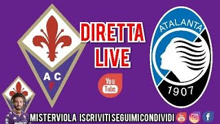 FIORENTINA ATALANTA DIRETTA LIVE [upl. by Gurias867]