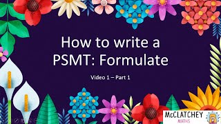 Video 1 How to write a PSMT  Formulate Part 1 [upl. by Cromwell]