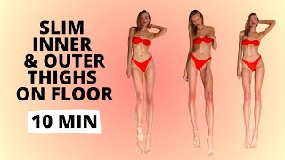 Slim Inner and Outer Thighs on the Floor 10 Minutes  Nina Dapper [upl. by Kape]