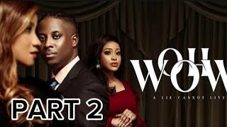 OH WOW 2  Uche Montana Seyi Awolowo Rotimi Salami SophiaÂ Chisom Trailer  Latest NigerianMovie 2024 [upl. by Leik80]