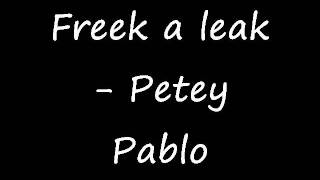 Freek a leak by Petey Pablo [upl. by Lednam892]