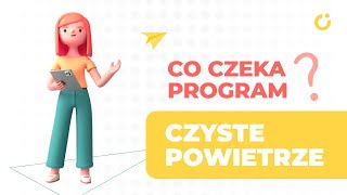 ToBędzieCiepłyDom  Co Czeka Program Czyste Powietrze w 2025 roku [upl. by Ariek]