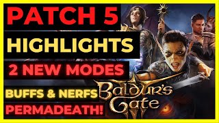 BG3  PATCH 5 Highlights 2 NEW Game MODES PERMADEATH Buffs amp Nerfs [upl. by Sivehc]