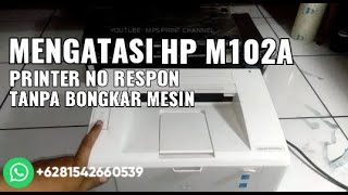 HP LASERJET M102A NO RESPON [upl. by Balling653]