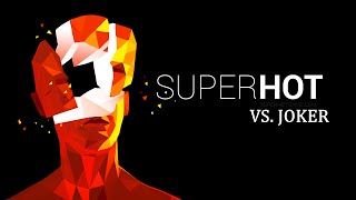 SUPER HOT MUSIC SUPERHOT VS JOKER [upl. by Kcaz]