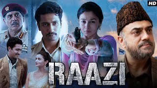 Raazi Full Movie 2018  Alia Bhatt  Vicky Kaushal  Jaideep Ahlawat  Rajit  Story Review amp Facts [upl. by Chon]