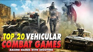 Top 20 Vehicular Combat Games  RACING GAMES WITH SHOOTING [upl. by Retsam896]