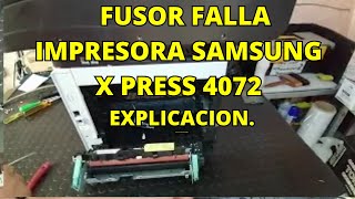 SAMSUNG M 4072 FUSOR PROBLEMAS COMUNES NO FIJA TONER FUSER MOST COMMON PROBLEMS DOES NOT FIX TONER [upl. by Waltner]