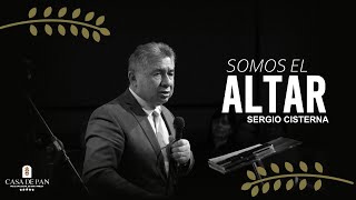 SOMOS EL ALTAR  Pastor Sergio Cisterna [upl. by Weight]