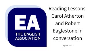 Reading Lessons Carol Atherton and Robert Eaglestone in conversation 3 June 2024 [upl. by Mason]