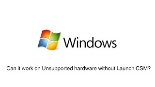 Installing Windows 7 on unsupported hardware without Launch CSM [upl. by Ahsilahs206]