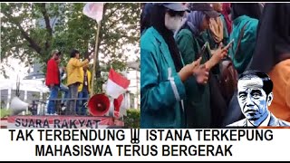 TAK TERBENDUNG ISTANA TERKEPUNG MAHASISWA TERUS BERGERAKDEMO BEM SE INDONESIA JOKOWI PRESIDENGAGAL [upl. by Eden]