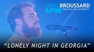 quotLonely Night in Georgiaquot Marc Broussard LIVE From Full Sail University [upl. by Leafar]