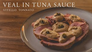 How to Make Delicious Vitello Tonnato  Italian Veal in Tuna Sauce  Easy Recipe Tutorial [upl. by Eimia]