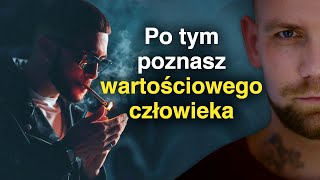 Najważniejsza CECHA wartościowego człowieka [upl. by Levon386]