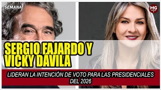 🔴 SERGIO FAJARDO Y VICKY DÁVILA LIDERAN LA INTENCIÓN DE VOTO PARA LAS PRESIDENCIALES DEL 2026 [upl. by Asteria]