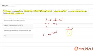 An electron charge q coulomb enters a magnetic field of H quotweberquotm2 [upl. by Retnuh]