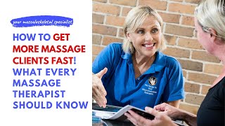 How to Get More Massage Clients Fast What Every Massage Therapist Should Know [upl. by Josy]