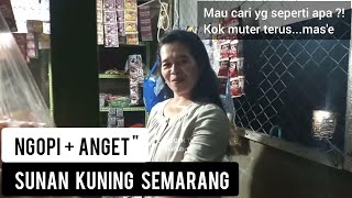 Ngopi plus cari angetanget di sunan kuning semarang [upl. by Lesser]