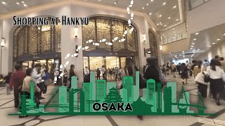 Walk Around Osaka Japan  shopping at Hankyu Umeda [upl. by Airrehs755]