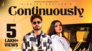 Nishawn Bhullar  ਲਗਾਤਾਰ  Continuously Official Video ft Geet Goraaya  Latest Punjabi Song 2023 [upl. by O'Grady]