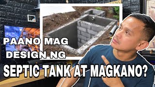 PAANO MAG DESIGN NG SEPTIC TANK AT MAGKANO [upl. by Nhar]