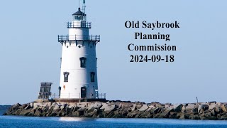 Old Saybrook Planning Commission September 18 2024 [upl. by Warthman]