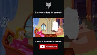 Le Prince dans le portrait P2 contesdefées dessinanimé frenchparisastories shorts [upl. by Nahgaem]