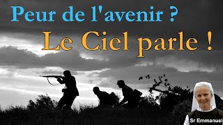 Peur de lavenir  Le Ciel parle   par Soeur Emmanuel [upl. by Herby]