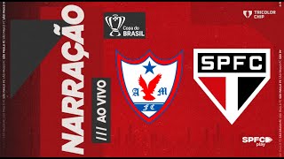 COPA DO BRASIL 2024  ÁGUIA DE MARABÁ X SÃO PAULO  SPFC PLAY [upl. by Cull]