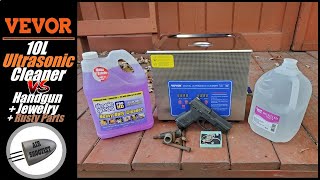 VEVOR 10L Ultrasonic Cleaner Review amp Testing on Pistol Jewelry amp Rusty Parts  ZIPLOC BAG HACK [upl. by Wrdna844]